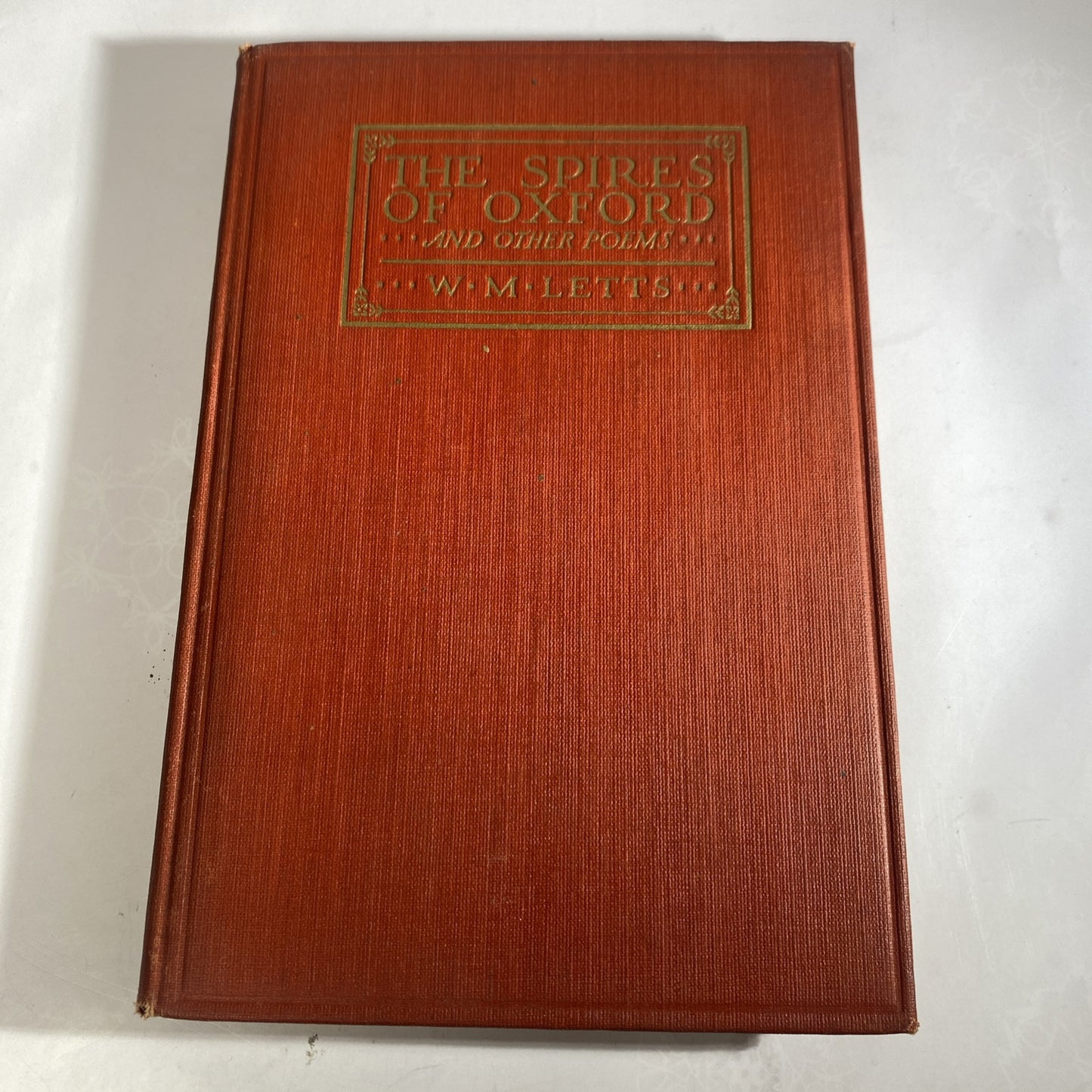 The Spires Of Oxford And Other Poems By W.M. Letts 1917 First Edition