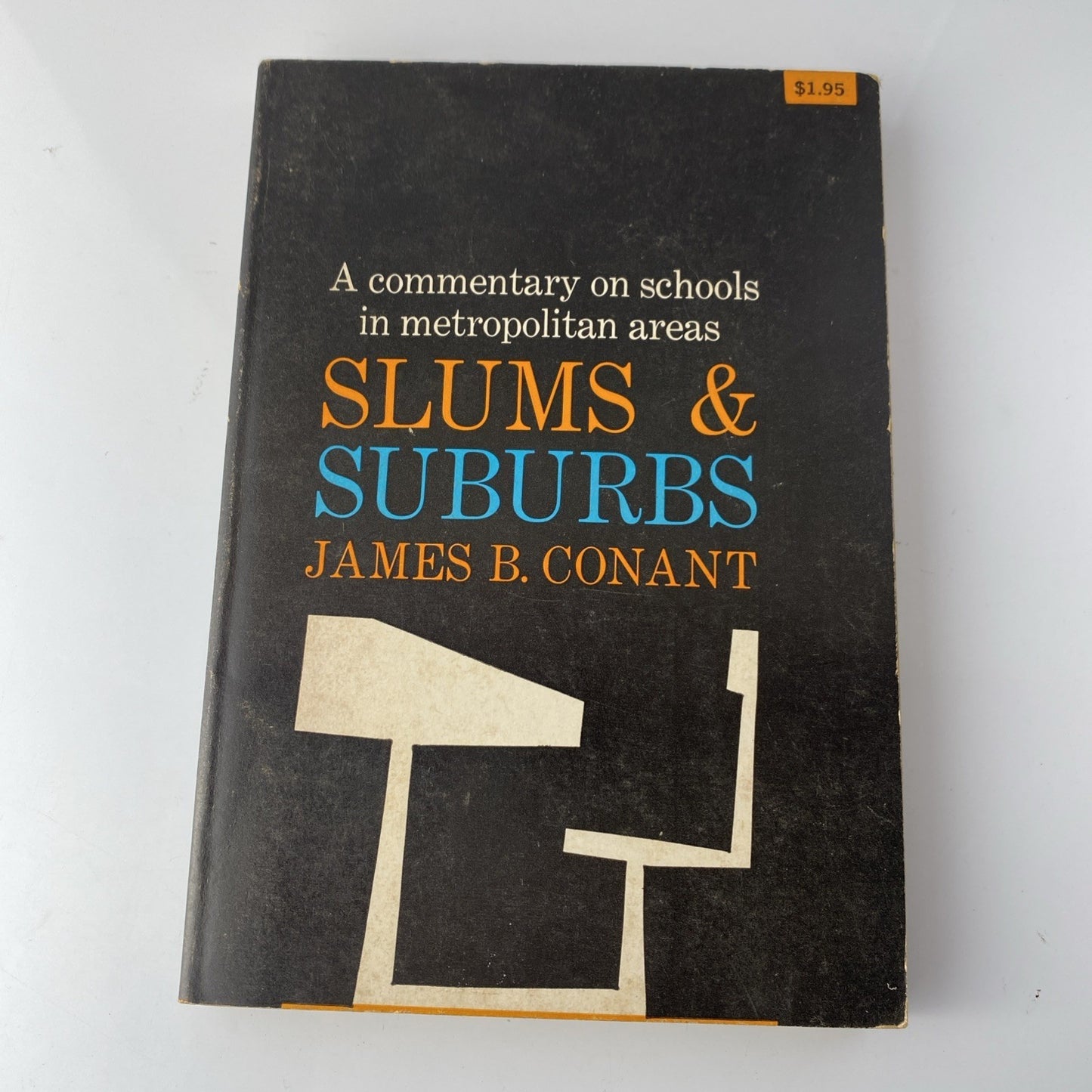 Slums & Suburbs, James B Conant 1961 McGraw Hill Rare Sociology Vintage Paperbac