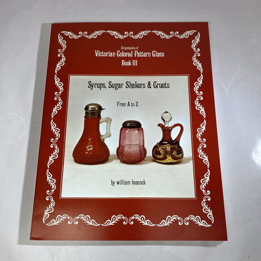 Encyclopedia of Victorian Colored Pattern Glass Book III by William Heacock 1976
