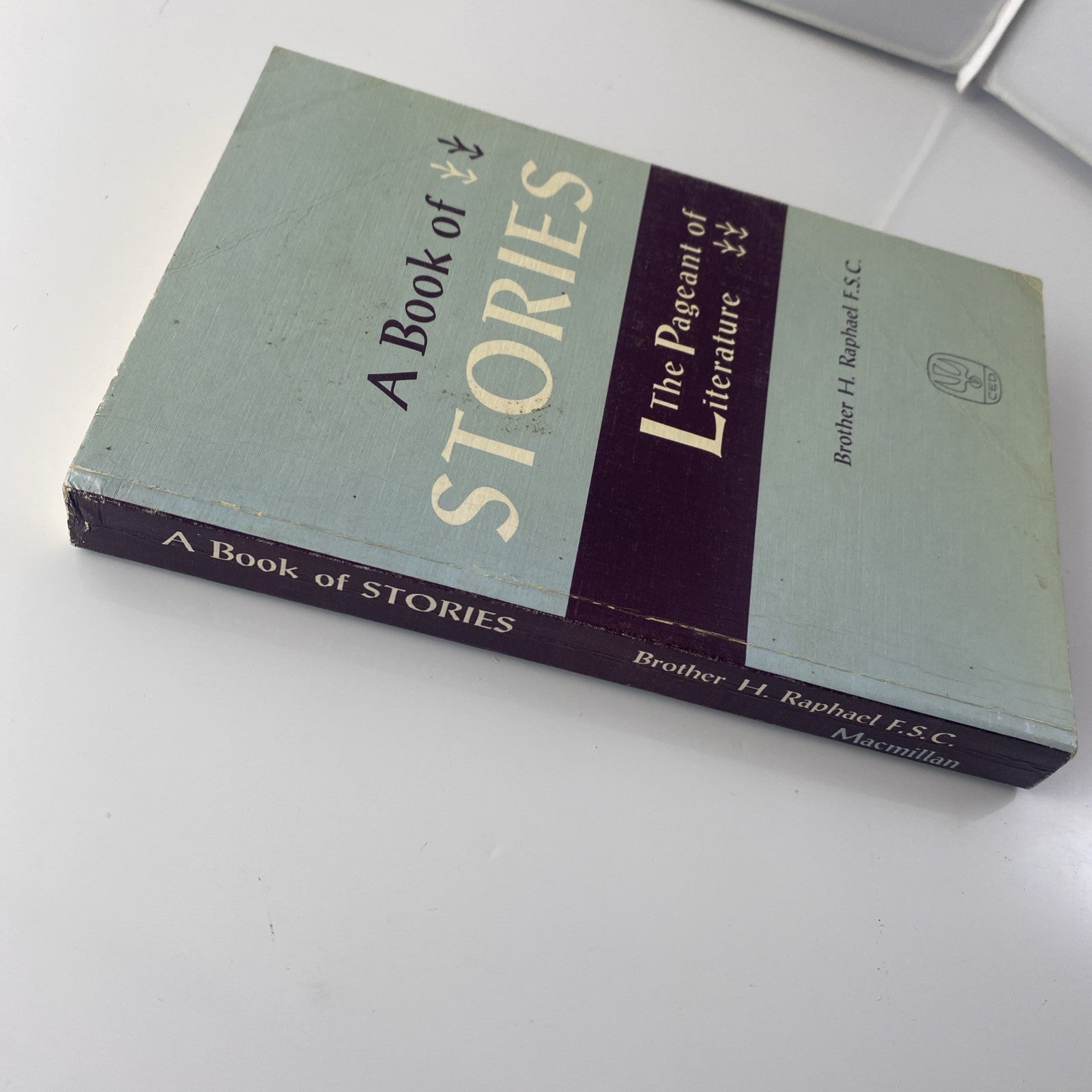 Vintage A Book Of Stories, The Pageant Of Literature 1960 By Brother H Raphael