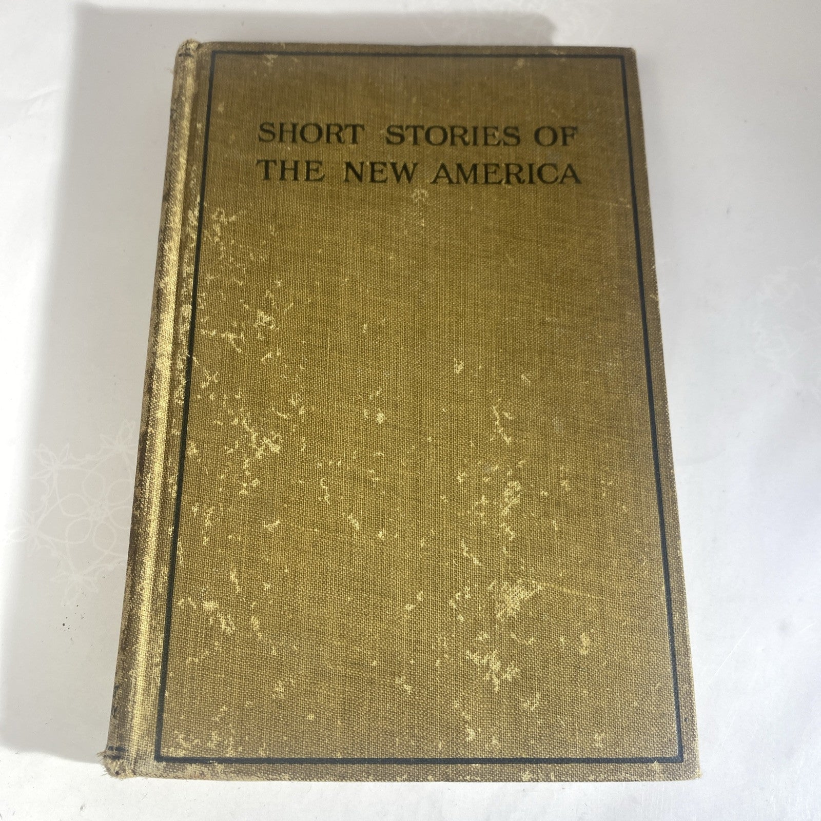 1919 Short Stories of the New America Mary A Laselle Chelsea MA