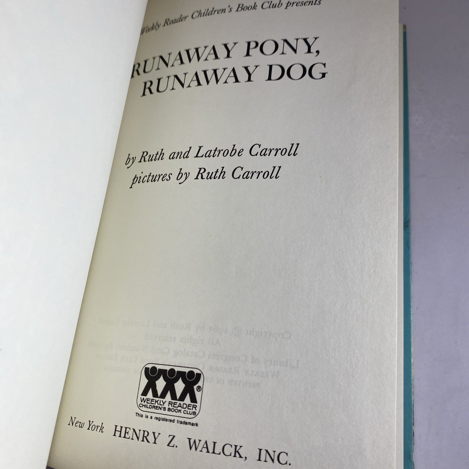 Runaway Pony, Runaway Dog by Ruth & LaTrobe Carroll 1963 Weekly Reader Hardcover