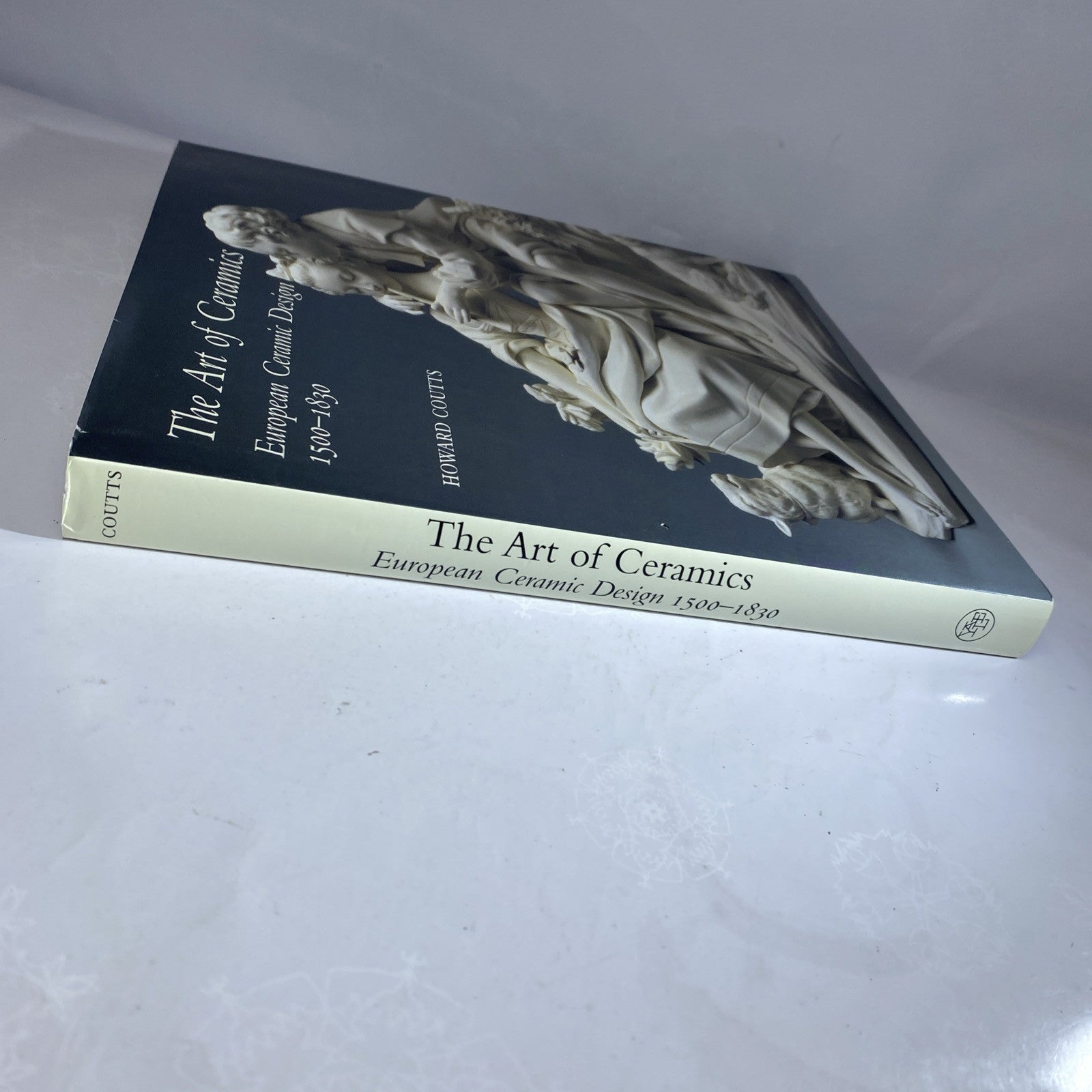 THE ART OF CERAMICS: EUROPEAN CERAMIC DESIGN 1500-1830 College Art Book Textbook