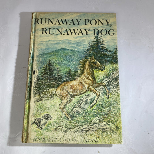 Runaway Pony, Runaway Dog by Ruth & LaTrobe Carroll 1963 Weekly Reader Hardcover